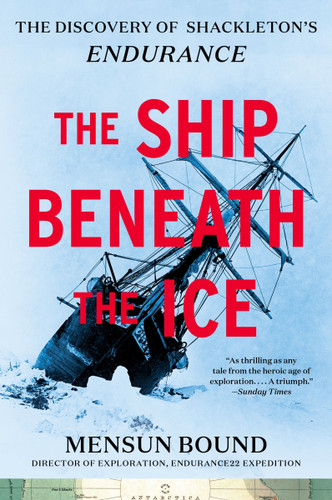 The Ship Beneath the Ice: The Discovery of Shackleton’s Endurance book cover by Mensun Bound