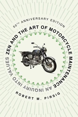 Zen and the Art of Motorcycle Maintenance [50th Anniversary Edition]: An Inquiry into Values book cover by Robert M. Pirsig