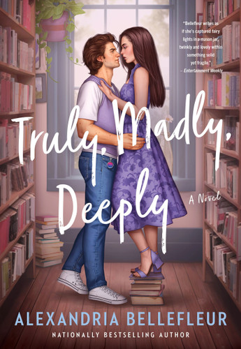 Truly, Madly, Deeply: A Novel book cover by Alexandria Bellefleur