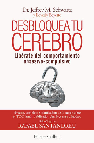 Desbloquea tu cerebro: (Brain Lock. Free Yourself from Obsessive-Compulsive Behavior - Spanish Edition) book cover by Jeffrey Schwartz