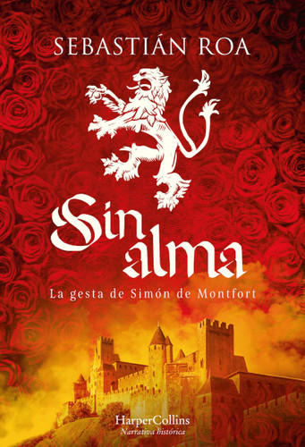 Sin alma. La gesta de Simón de Montfort: (Without Soul. The Deed of Simon de Montfort - Spanish Edition) book cover by Sebastián Roa