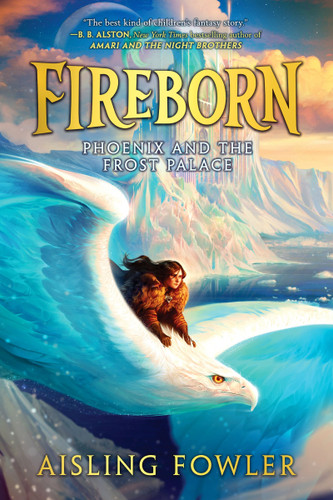 Fireborn: Phoenix and the Frost Palace (Fireborn #2) book cover by Aisling Fowler