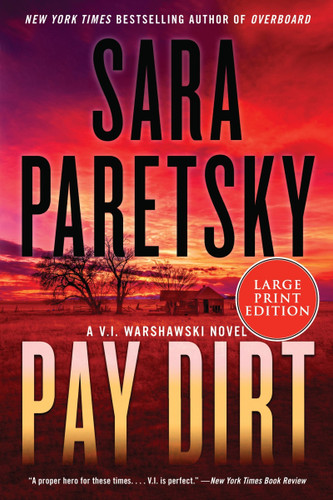 Pay Dirt: A V.I. Warshawski Novel (V.I. Warshawski Novels #23) book cover by Sara Paretsky