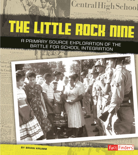 The Little Rock Nine: A Primary Source Exploration of the Battle for School Integration (We Shall Overcome) book cover by Brian Krumm