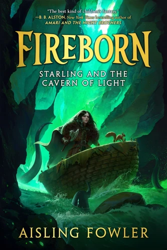 Fireborn: Starling and the Cavern of Light (Fireborn #3) book cover by Aisling Fowler