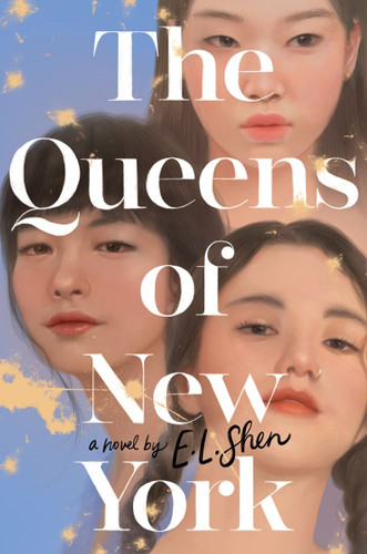 The Queens of New York: A Novel book cover by E. L. Shen