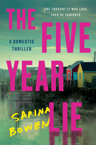 The Five Year Lie: A Domestic Thriller book cover by Sarina Bowen