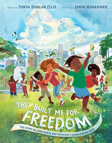 They Built Me for Freedom: The Story of Juneteenth and Houston's Emancipation Park book cover by Tonya Duncan Ellis