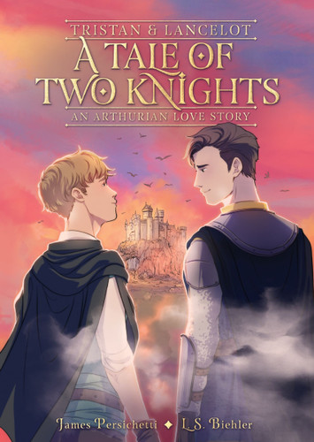 Tristan and Lancelot: A Tale of Two Knights: A Graphic Novel [9780358541233]
