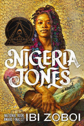 Nigeria Jones: A Novel book cover by Ibi Zoboi
