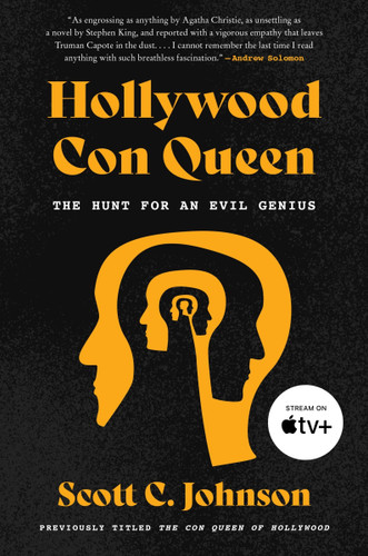 Hollywood Con Queen: The Hunt for an Evil Genius book cover by Scott C. Johnson