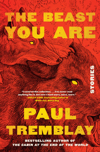 The Beast You Are: Stories book cover by Paul Tremblay