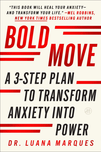 Bold Move: A 3-Step Plan to Transform Anxiety into Power book cover by Dr. Luana Marques