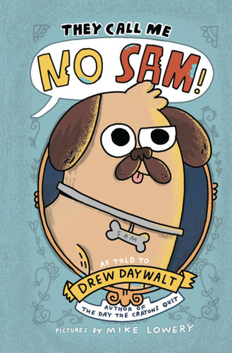 They Call Me No Sam! (No Sam #1) book cover by Drew Daywalt