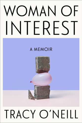 Woman of Interest: A Memoir book cover by Tracy O'Neill