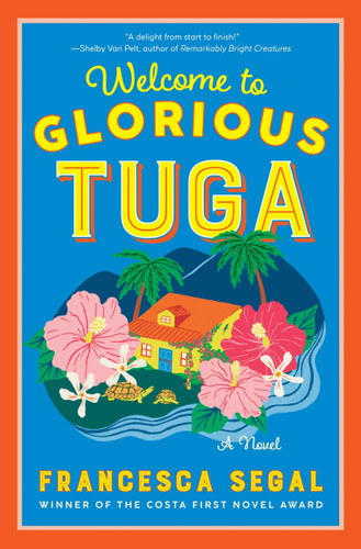 Welcome to Glorious Tuga: A Novel book cover by Francesca Segal
