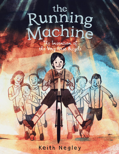 The Running Machine: The Invention of the Very First Bicycle book cover by Keith Negley