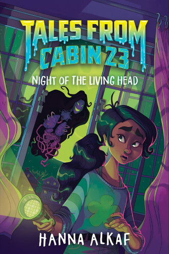 Tales from Cabin 23: Night of the Living Head (Tales From Cabin 23 #2) book cover by Hanna Alkaf
