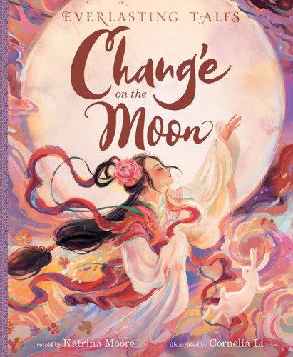 Chang’e on the Moon (Everlasting Tales #1) book cover by Katrina Moore