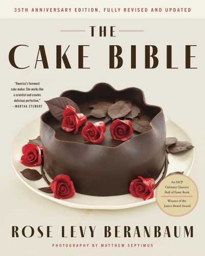 The Cake Bible, 35th Anniversary Edition book cover by Rose Levy Beranbaum, Woody Wolston