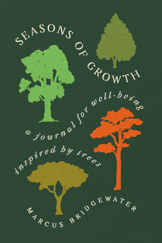 Seasons of Growth: A Journal for Well-Being Inspired by Trees book cover by Marcus Bridgewater