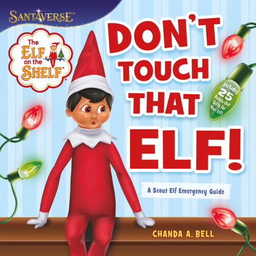 The Elf on the Shelf: Don’t Touch That Elf! (Elf on the Shelf) book cover by Chanda A. Bell