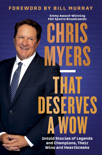 That Deserves a Wow: Untold Stories of Legends and Champions, Their Wins and Heartbreaks book cover by Chris Myers