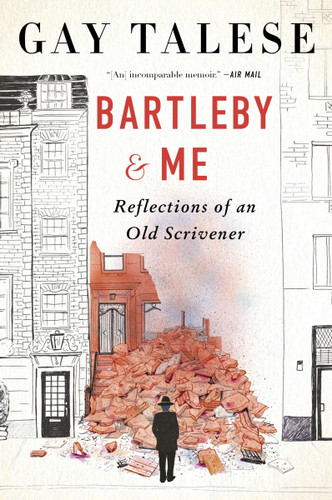Bartleby and Me: Reflections of an Old Scrivener book cover by Gay Talese