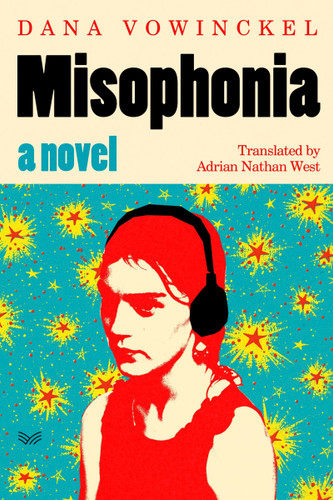 Misophonia: A Novel book cover by Dana Vowinckel