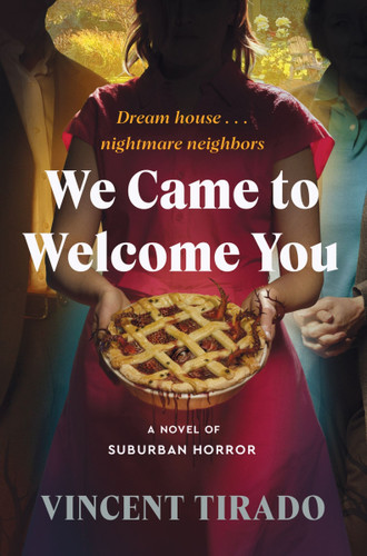 We Came to Welcome You: A Novel of Suburban Horror book cover by Vincent Tirado