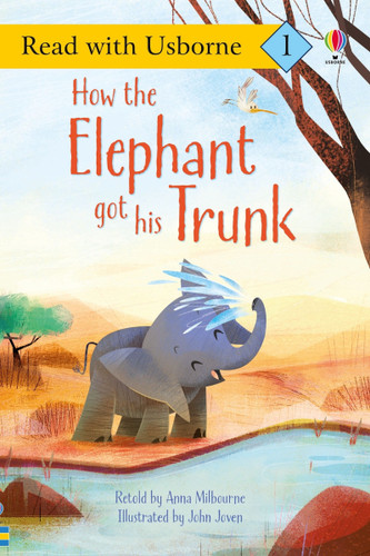 How the Elephant Got His Trunk (Read with Usborne) (Read with Usborne #3) book cover by Anna Milbourne