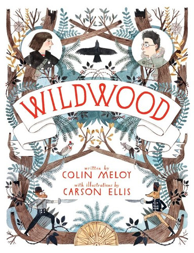 Wildwood (Wildwood Chronicles #1) book cover by Colin Meloy