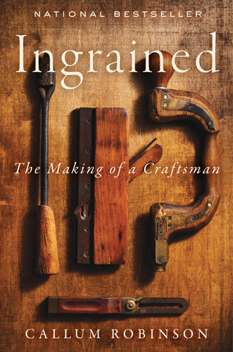 Ingrained: The Making of a Craftsman book cover by Callum Robinson