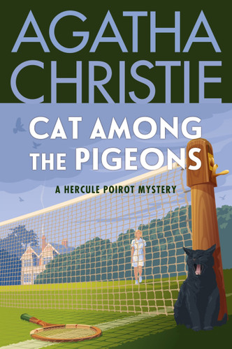 Cat Among the Pigeons: A Hercule Poirot Mystery: The Official Authorized Edition (Hercule Poirot Mysteries #32) book cover by Agatha Christie