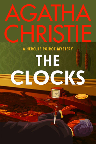 The Clocks: A Hercule Poirot Mystery: The Official Authorized Edition (Hercule Poirot Mysteries #33) book cover by Agatha Christie