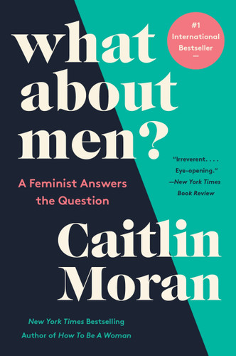 What About Men?: A Feminist Answers the Question book cover by Caitlin Moran