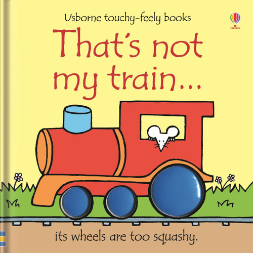 That's not my train... (THAT'S NOT MYï¿½) book cover by Fiona Watt