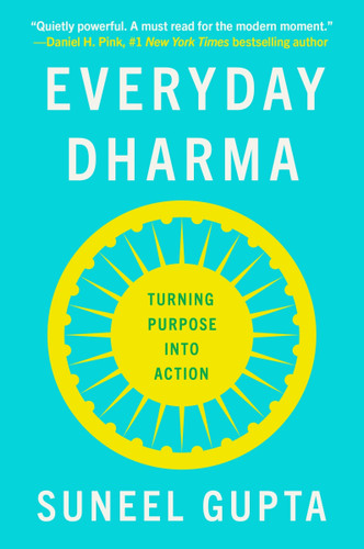 Everyday Dharma: Turning Purpose into Action book cover by Suneel Gupta