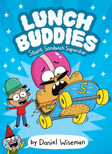 Lunch Buddies: Stunt Sandwich Superstar: A Graphic Novel (Lunch Buddies #2) book cover by Daniel Wiseman