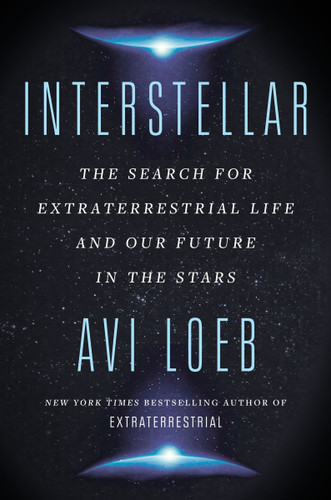 Interstellar: The Search for Extraterrestrial Life and Our Future in the Stars book cover by Avi Loeb