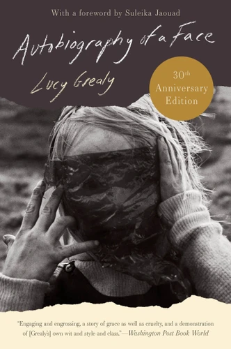 Autobiography of a Face [Thirtieth Anniversary Edition] book cover by Lucy Grealy
