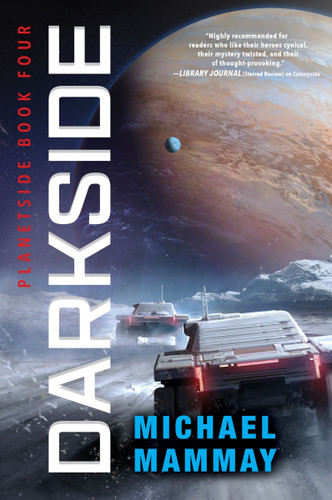 Darkside: A Novel (Planetside #4) book cover by Michael Mammay