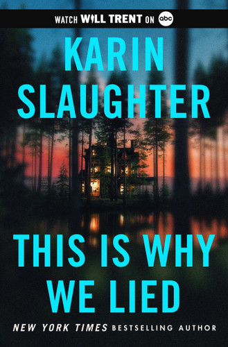 This Is Why We Lied: A Will Trent Thriller (Will Trent #12) book cover by Karin Slaughter