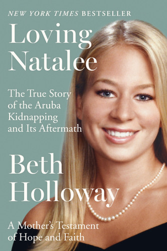 Loving Natalee: A Mother's Testament of Hope and Faith book cover by Beth Holloway