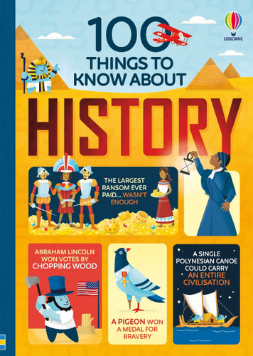 100 Things to Know About History (100 THINGS TO KNOW ABOUT) book cover by Jerome Martin, Laura Cowan, Alex Frith, Minna Lacey