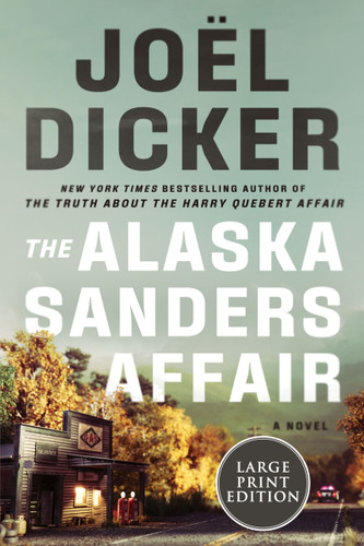 The Alaska Sanders Affair: A Novel book cover by Joël Dicker