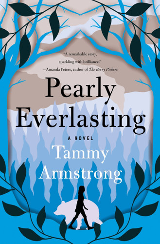 Pearly Everlasting: A Novel book cover by Tammy Armstrong