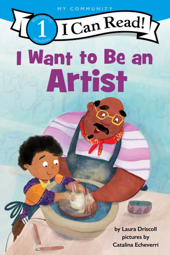 I Want to Be an Artist: A My Community I Can Read (I Can Read Level 1) book cover by Laura Driscoll