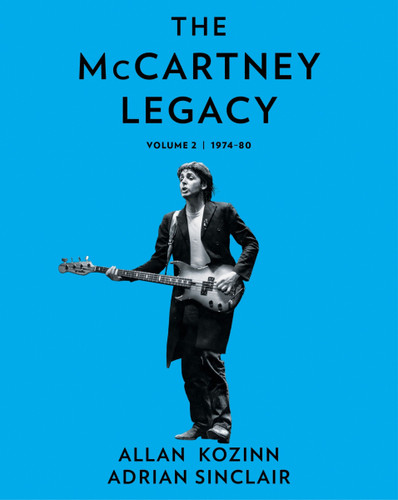 The McCartney Legacy: Volume 2: 1974 – 80 book cover by Allan Kozinn, Adrian Sinclair