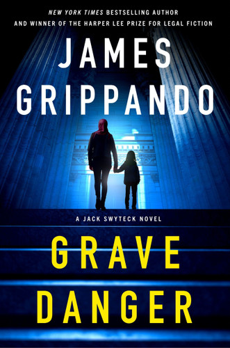 Grave Danger: A Jack Swyteck Novel (Jack Swyteck Novel #19) book cover by James Grippando